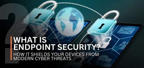 Protect Your Devices from Modern Cyber Threats